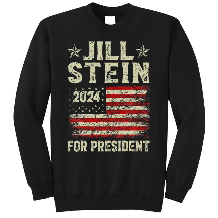 Jill Stein For President 2024 Green Party USA Flag Vintage Tall Sweatshirt