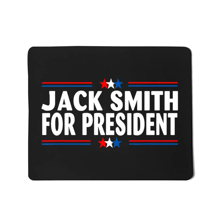 JACK SMITH FOR PRESIDENT Mousepad