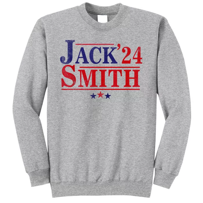 Jack Smith For President Jack Smith 2024 Karma Retro Us Flag Tall Sweatshirt