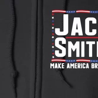 Jack Smith Fan Club Member 2024 Election Candidate Full Zip Hoodie