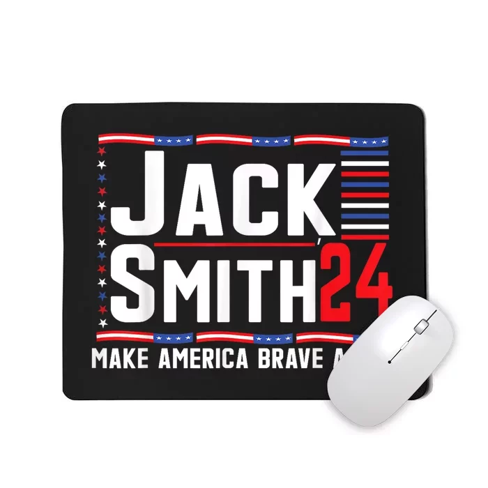 Jack Smith Fan Club Member 2024 Election Candidate Mousepad