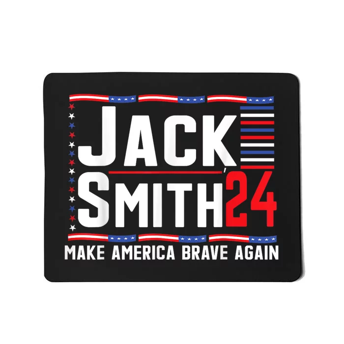 Jack Smith Fan Club Member 2024 Election Candidate Mousepad