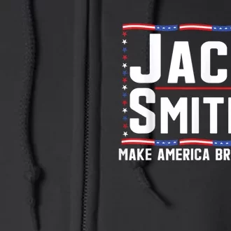 Jack Smith Fan Club Member 2024 Election Candidate Full Zip Hoodie