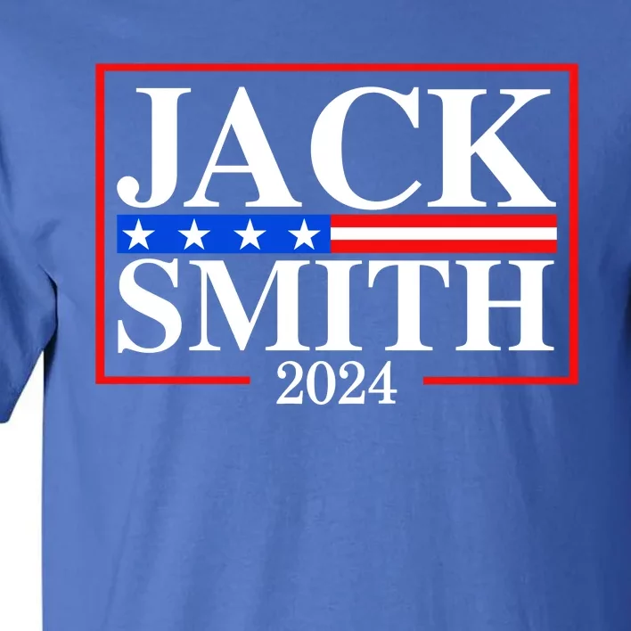 Jack Smith For President Jack Smith 2024 Tall T-Shirt