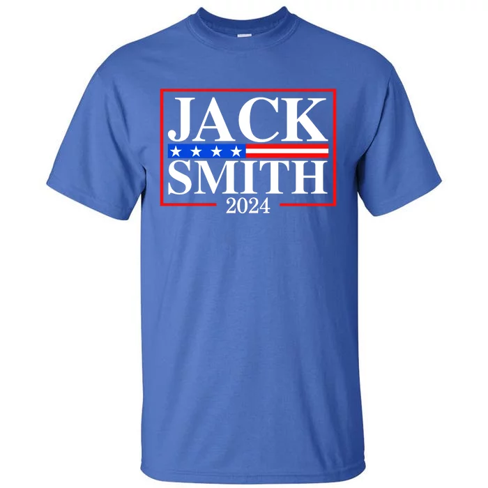 Jack Smith For President Jack Smith 2024 Tall T-Shirt