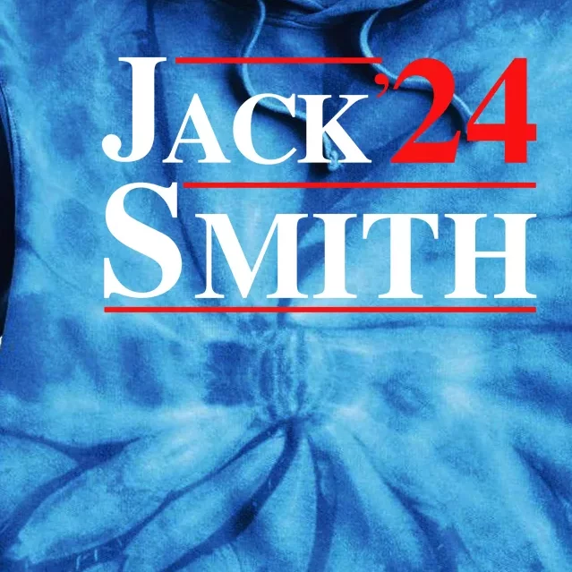 Jack Smith For President Jack Smith 2024 Tie Dye Hoodie