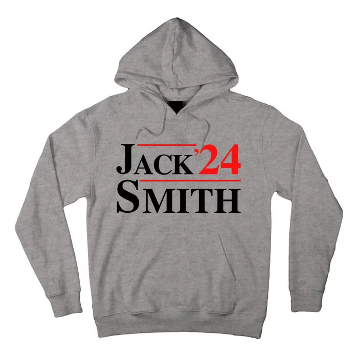 Jack Smith For President Jack Smith 2024 Tall Hoodie