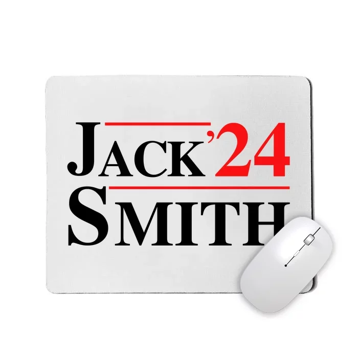 Jack Smith For President Jack Smith 2024 Mousepad