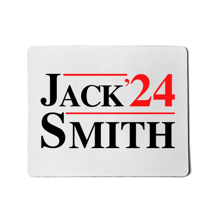 Jack Smith For President Jack Smith 2024 Mousepad