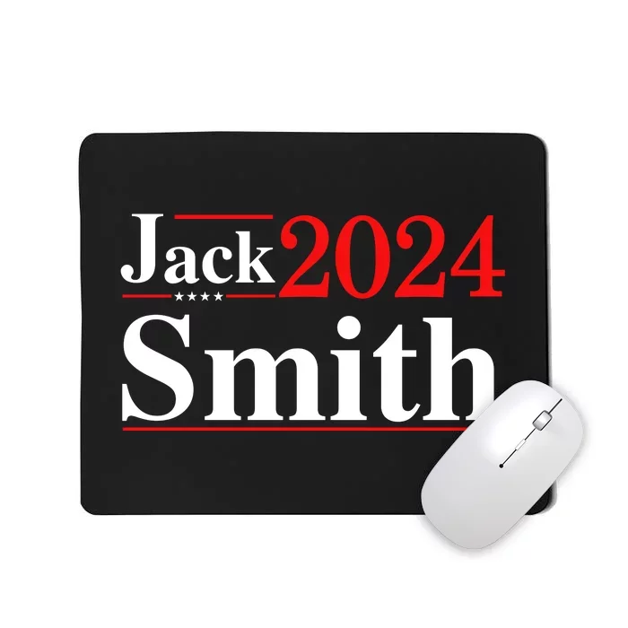 Jack Smith For President Jack Smith 2024 Mousepad