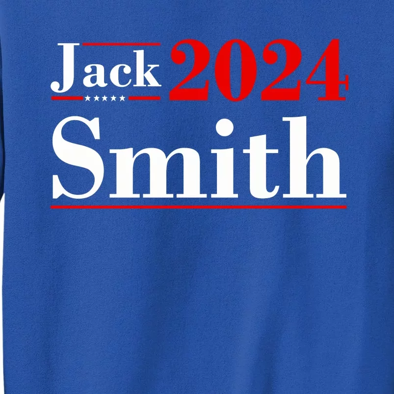 Jack Smith For President Jack Smith 2024 Karma Retro Us Flag Tall Sweatshirt