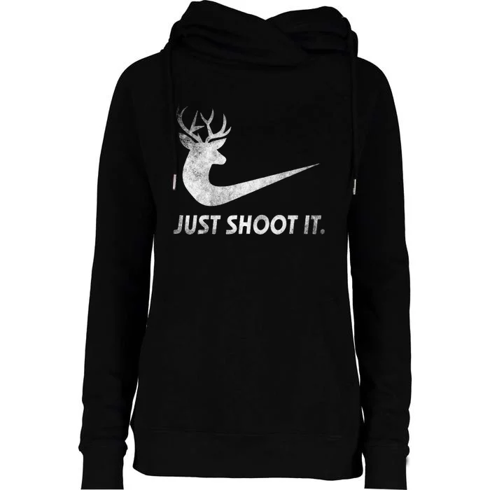 Just Shoot It Funny Deer Hunting Womens Funnel Neck Pullover Hood