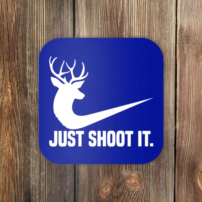 Just Shoot It Funny Deer Hunting Xmas HunterS Humor Gift Coaster