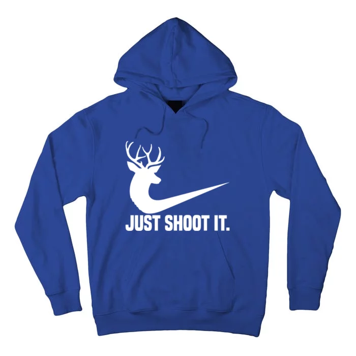 Just Shoot It Funny Deer Hunting Xmas HunterS Humor Gift Tall Hoodie