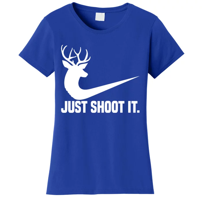 Just Shoot It Funny Deer Hunting Xmas HunterS Humor Gift Women's T-Shirt