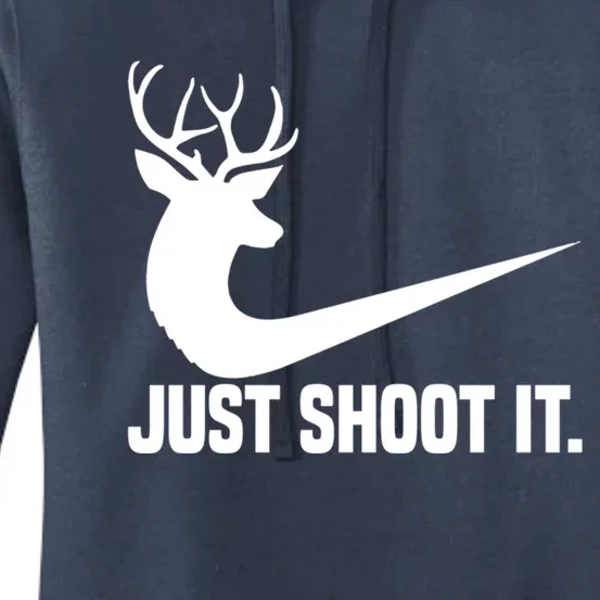 Just Shoot It Funny Deer Hunting Xmas HunterS Humor Gift Women's Pullover Hoodie