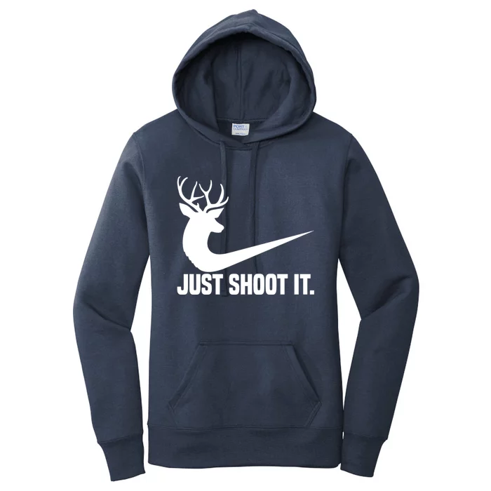 Just Shoot It Funny Deer Hunting Xmas HunterS Humor Gift Women's Pullover Hoodie