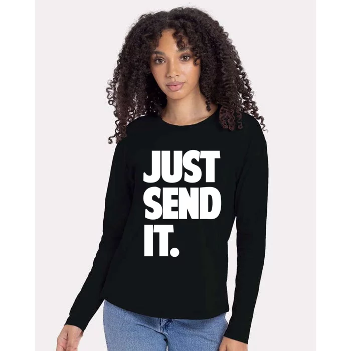 Just Send It. Funny Saying Womens Cotton Relaxed Long Sleeve T-Shirt