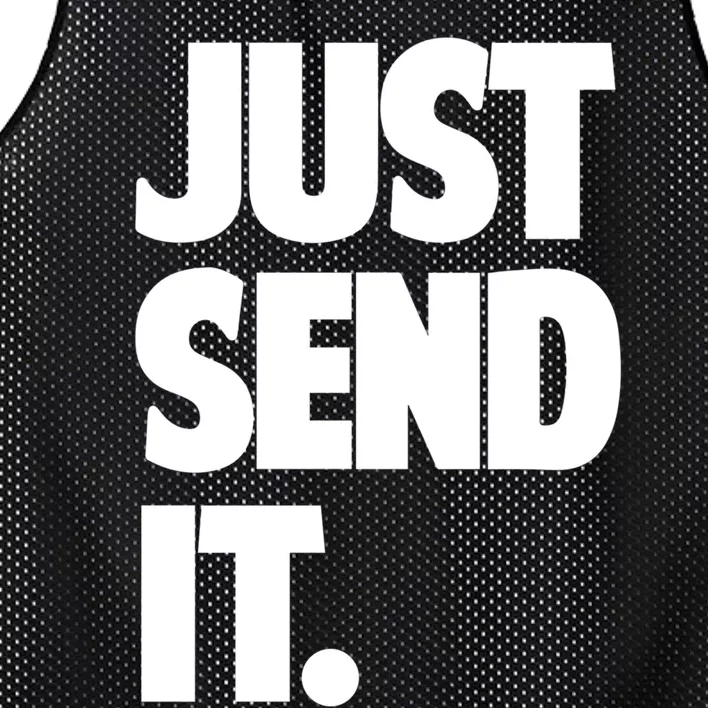 Just Send It. Funny Saying Mesh Reversible Basketball Jersey Tank