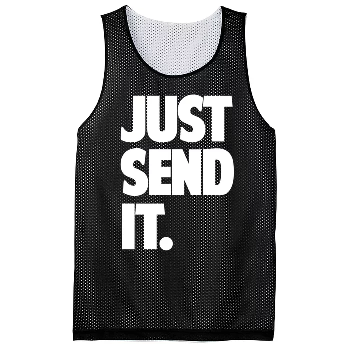 Just Send It. Funny Saying Mesh Reversible Basketball Jersey Tank