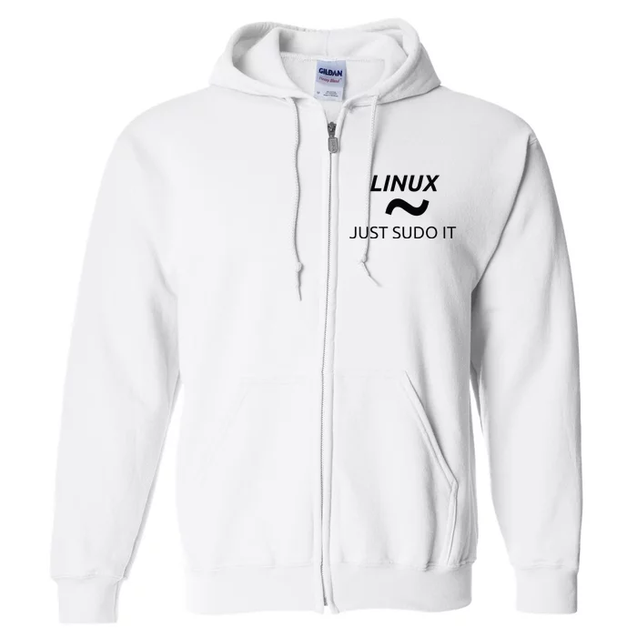 Just Sudo It Linux By MCMA Linux OS Full Zip Hoodie