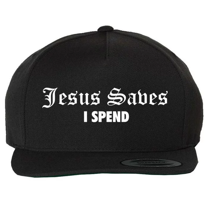 Jesus Saves I Spend Wool Snapback Cap