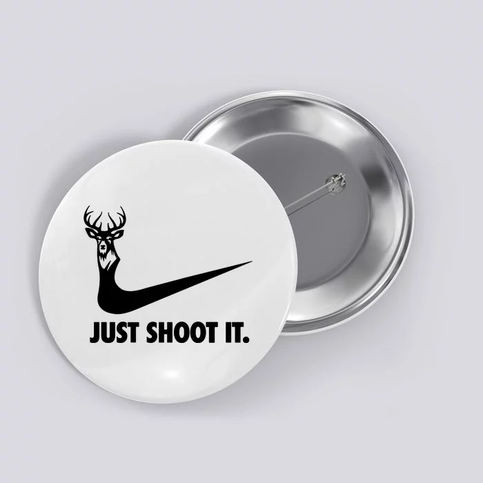 Just Shoot It. Hunting Season Button