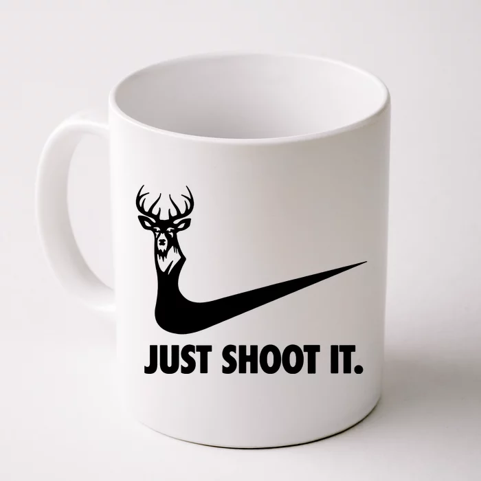 Just Shoot It. Hunting Season Front & Back Coffee Mug