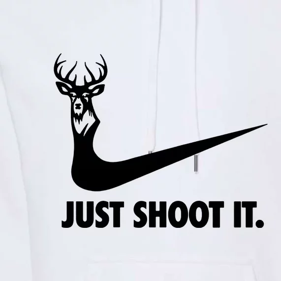 Just Shoot It. Hunting Season Premium Hoodie