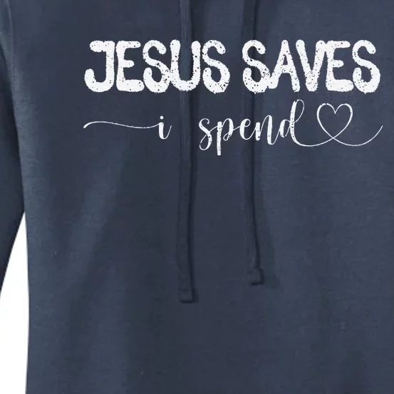 Jesus Saves I Spend Women's Pullover Hoodie