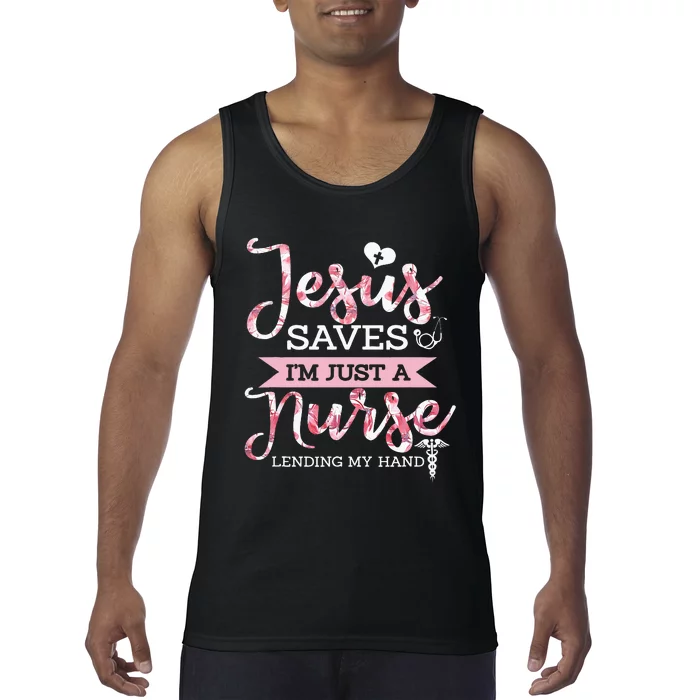 Jesus Saves IM Just A Nurse Christian Faith Religious Gift Tank Top