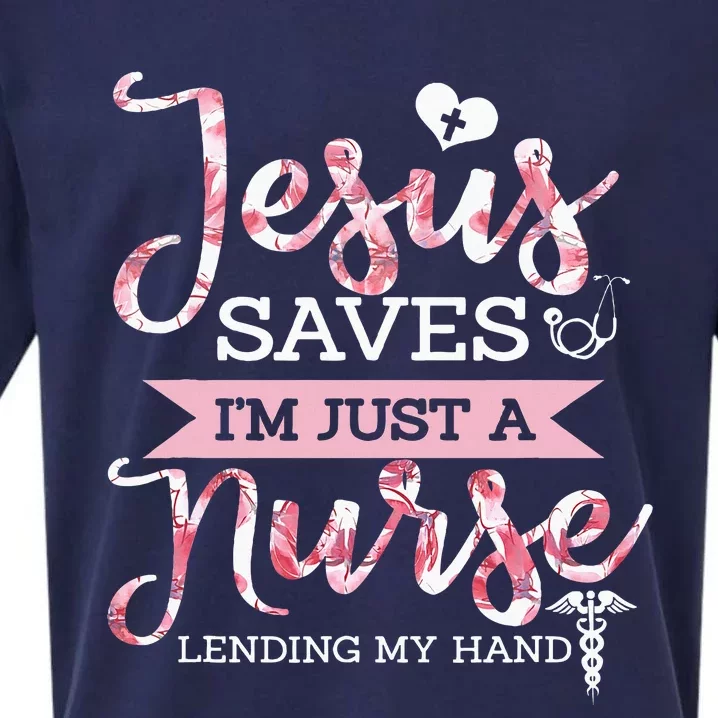 Jesus Saves IM Just A Nurse Christian Faith Religious Gift Sueded Cloud Jersey T-Shirt