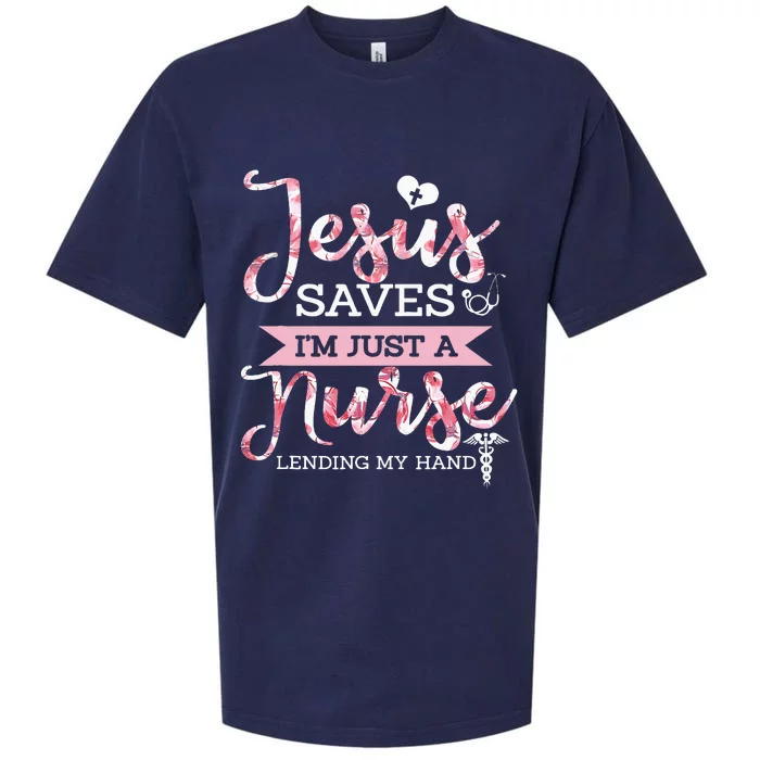 Jesus Saves IM Just A Nurse Christian Faith Religious Gift Sueded Cloud Jersey T-Shirt