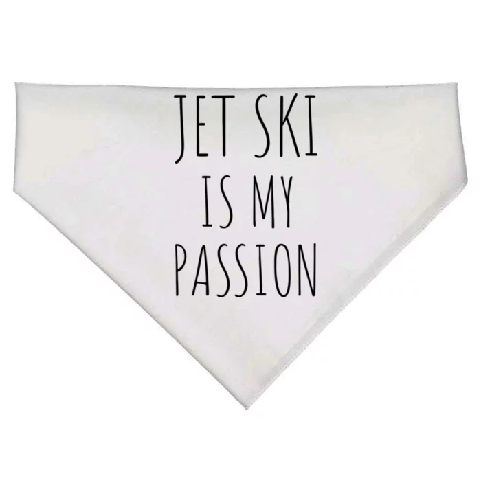 Jet Ski Is My Passion Gift Funny Jetfunny Giftki Water Sports Jetski Meaningful USA-Made Doggie Bandana