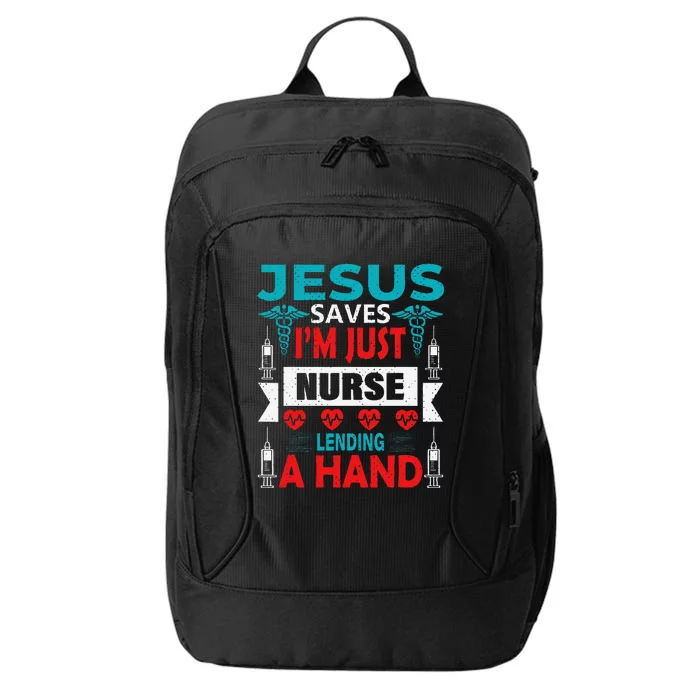 Jesus Saves IM Just A Nurse Lending My Hand Christian Nurse City Backpack