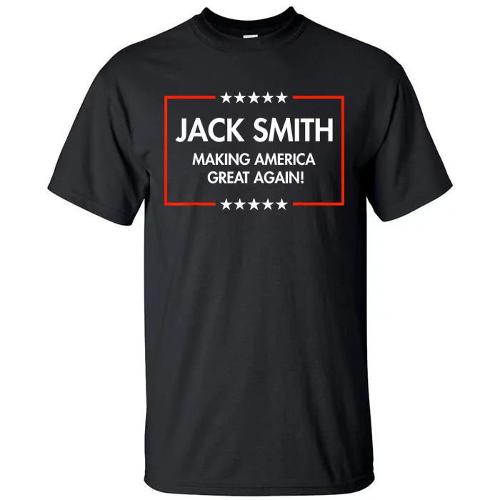 Jack Smith Is Making America Great Again Tall T-Shirt