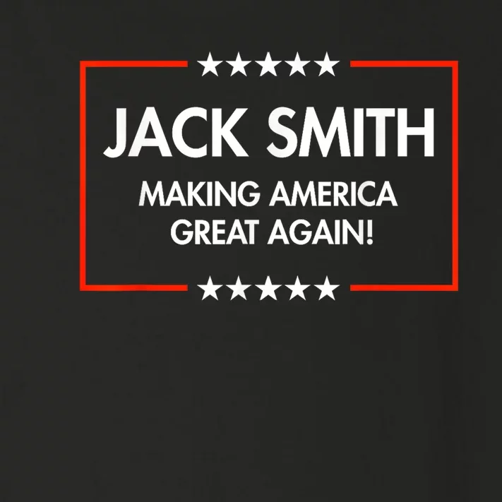 Jack Smith Is Making America Great Again Toddler Long Sleeve Shirt