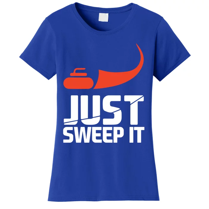 Just Sweep It! Funny Curling Sports Gift Women's T-Shirt