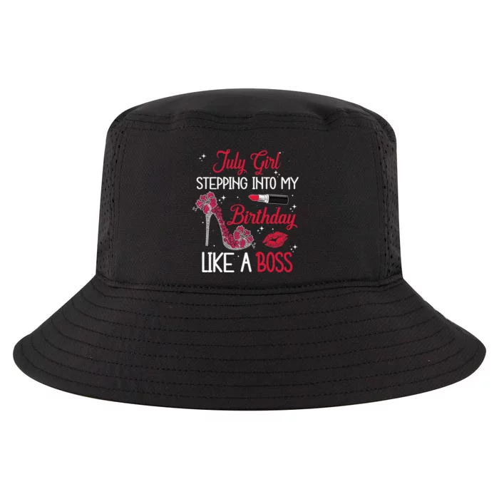 July Stepping Into My Happy Birthday Like A Boss Cool Comfort Performance Bucket Hat