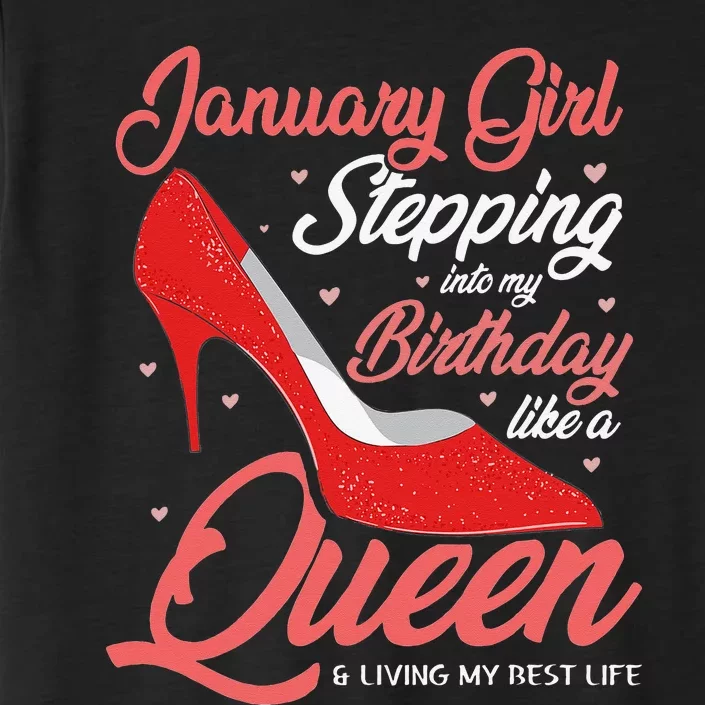 January Stepping into my birthday like a Queen Living ChromaSoft Performance T-Shirt