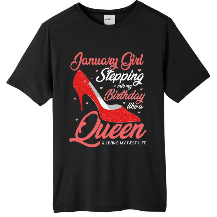 January Stepping into my birthday like a Queen Living ChromaSoft Performance T-Shirt