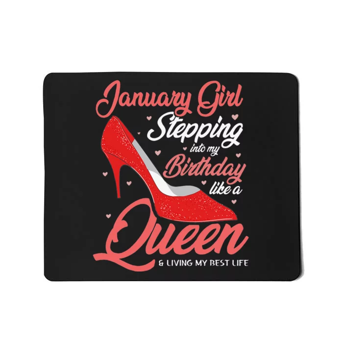 January Stepping into my birthday like a Queen Living Mousepad