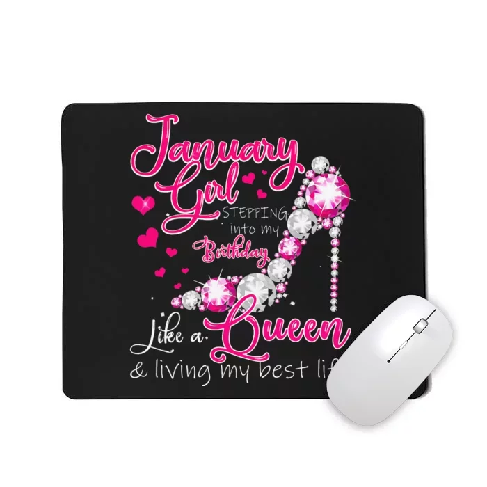 January Stepping Into My Birthday Like A Queen Mousepad