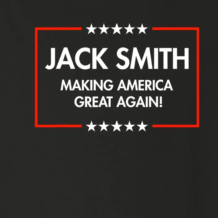 Jack Smith Is Making America Great Again Toddler Long Sleeve Shirt