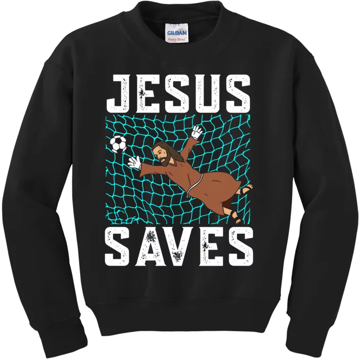 Jesus Saves I Christian Faith I Jesus Soccer Goalkeeper Funny Gift Kids Sweatshirt