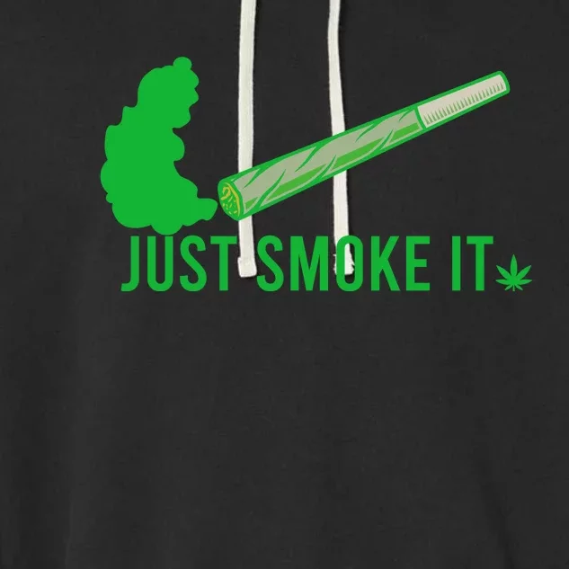 Just Smoke It Garment-Dyed Fleece Hoodie