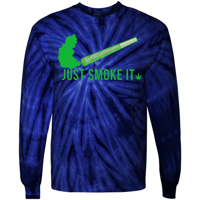 Just Smoke It Tie-Dye Long Sleeve Shirt