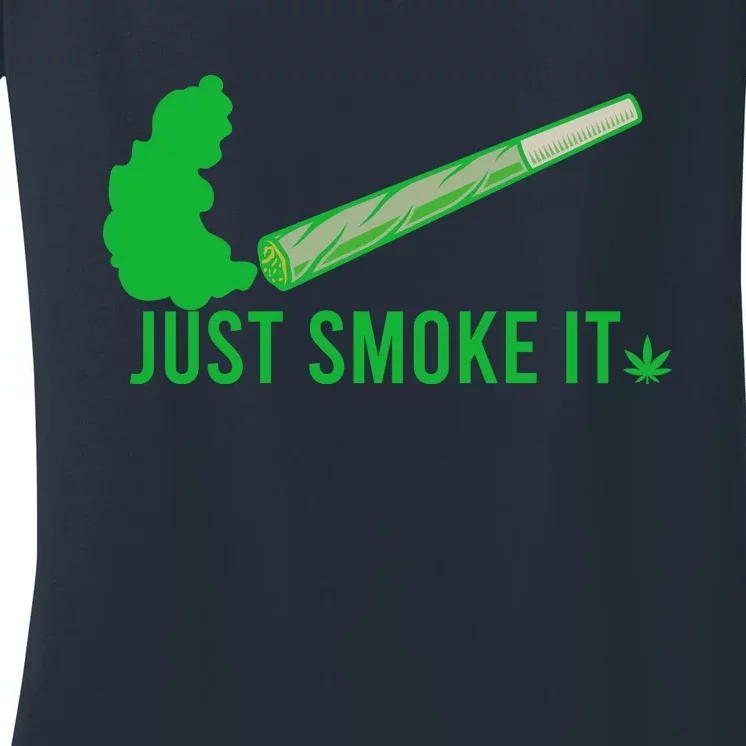 Just Smoke It Women's V-Neck T-Shirt