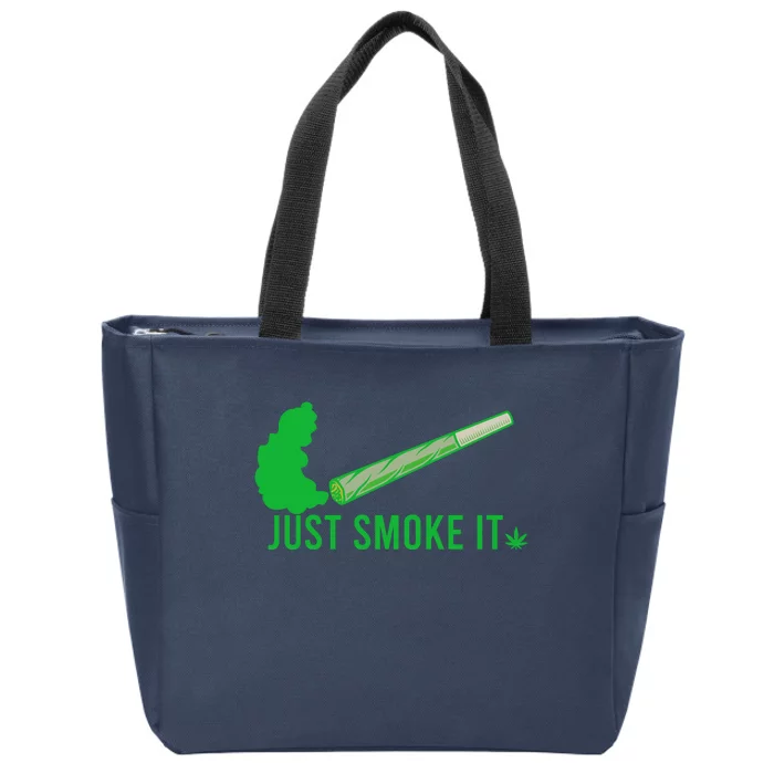 Just Smoke It Zip Tote Bag