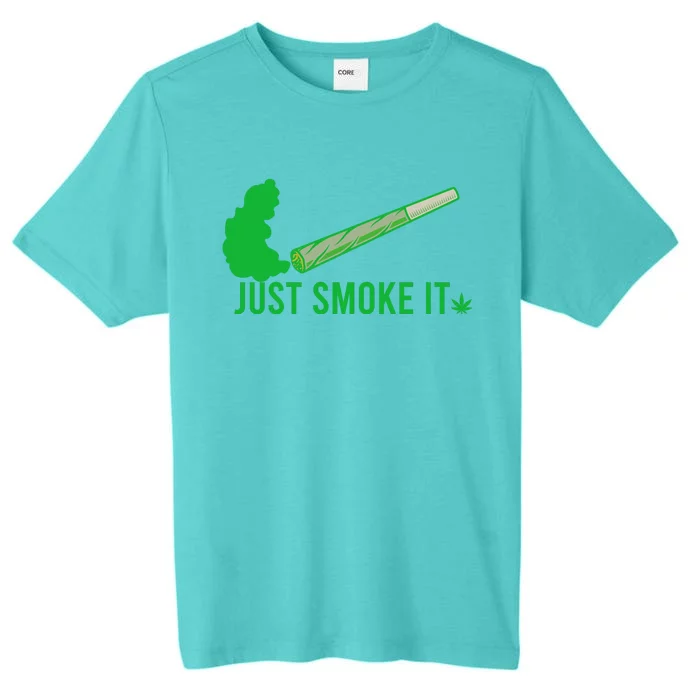 Just Smoke It ChromaSoft Performance T-Shirt